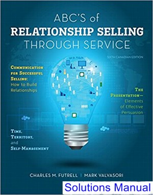 solutions manual for abcs of relationship selling through service canadian 6th edition by futrell ibsn 1259030784
