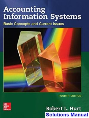 solutions manual for accounting information systems basic concepts and current issues 4th edition by hurt
