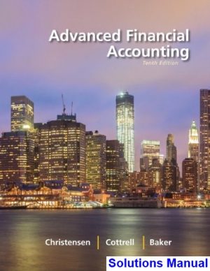 solutions manual for advanced financial accounting 10th edition by christensen