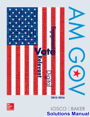 solutions manual for am gov 2015 2016 1st edition by losco