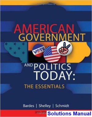 solutions manual for american government and politics today essentials 2013 – 2014 17th edition by bardes
