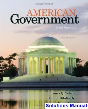 solutions manual for american government brief version 11th edition by wilson