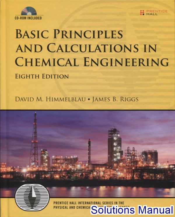 solutions manual for basic principles and calculations in chemical engineering 8th edition by himmelblau