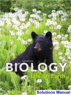 solutions manual for biology life on earth with physiology 10th edition by audesirk