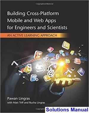 solutions manual for building cross platform mobile and web apps for engineers and scientists an active learning approach 1st edition by lingras ibsn 9781305105966