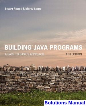 solutions manual for building java programs a back to basics approach 4th edition by reges ibsn 9780134448305