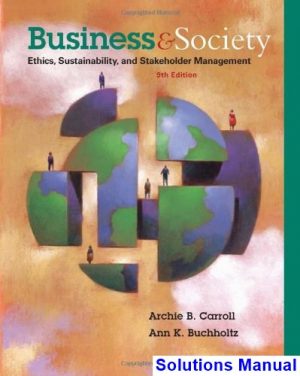 solutions manual for business and society ethics sustainability and stakeholder management 9th edition by carroll