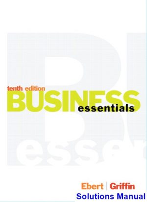 solutions manual for business essentials 10th edition by ebert