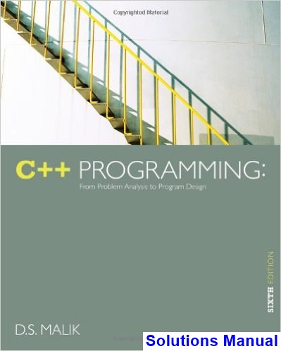Solutions Manual for C++ Programming From Problem Analysis to Program ...