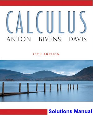 solutions manual for calculus 10th edition by anton