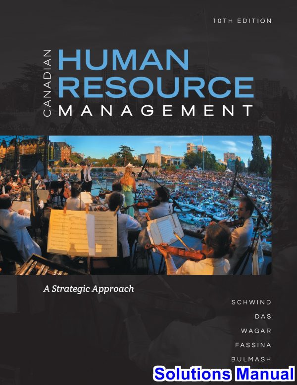 solutions manual for canadian human resource management a strategic approach canadian 10th edition by schwind