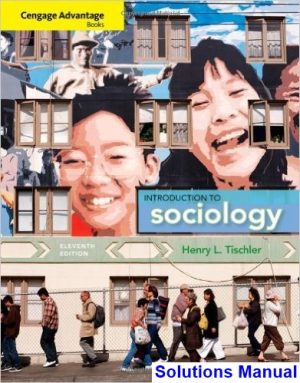solutions manual for cengage advantage books introduction to sociology 11th edition by tischler