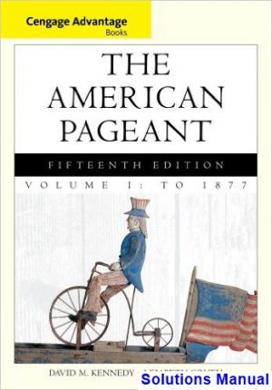 solutions manual for cengage advantage books the american pageant 15th edition by kennedy
