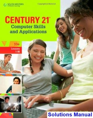 solutions manual for century 21 computer skills and applications lessons 1 90 10th edition by hoggatt