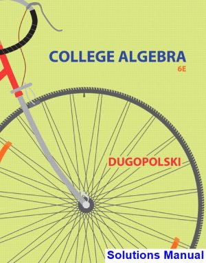solutions manual for college algebra 6th edition by dugopolski ibsn 9780321919748