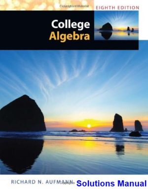 solutions manual for college algebra 8th edition by aufmann