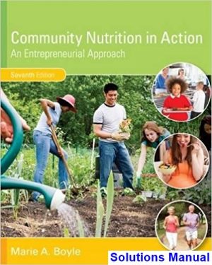 solutions manual for community nutrition in action an entrepreneurial approach 7th edition by boyle ibsn 9781305637993