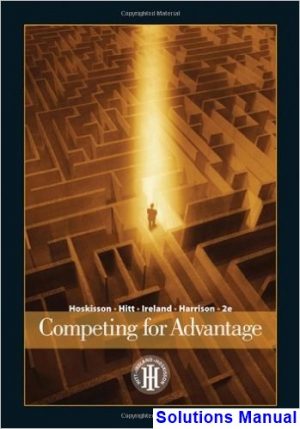 solutions manual for competing for advantage 2nd edition by hoskisson