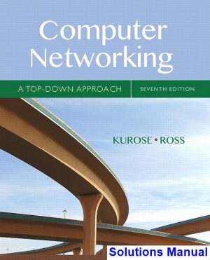 solutions manual for computer networking a top down approach 7th edition by kurose ibsn 9780133594140