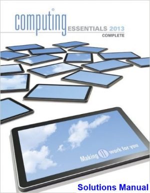 solutions manual for computing essentials 2013 making it work for you 23rd edition by oleary