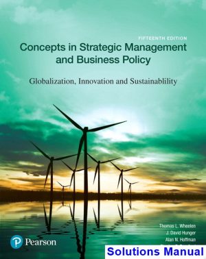 solutions manual for concepts in strategic management and business policy globalization innovation and sustainability 15th edition by wheelen ibsn 9780134522159
