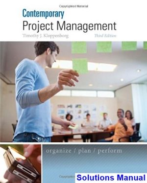 solutions manual for contemporary project management 3rd edition by timothy kloppenborg