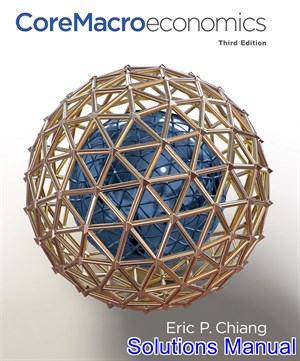 solutions manual for coremacroeconomics 3rd edition by chiang ibsn 9781429278492