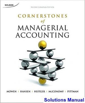 solutions manual for cornerstones of managerial accounting canadian 2nd edition by mowen ibsn 9780176530884