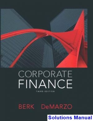 solutions manual for corporate finance 3rd edition by berk