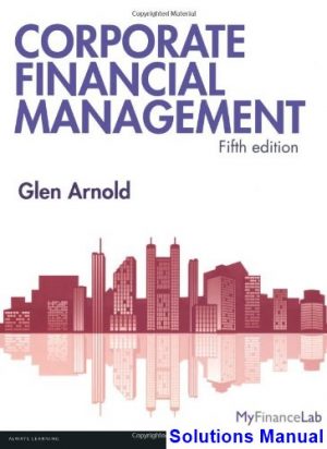 solutions manual for corporate financial management 5th edition by glen arnold