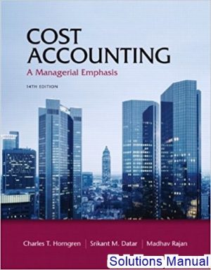 solutions manual for cost accounting 14th edition by horngren