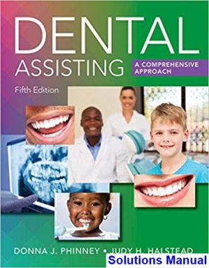 solutions manual for dental assisting a comprehensive approach 5th edition by phinney ibsn 9781305967632
