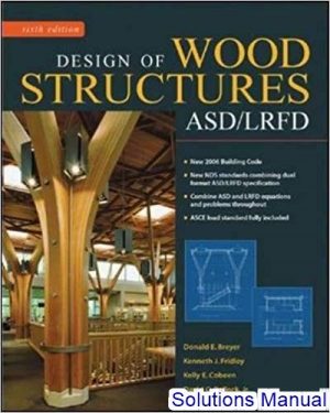 solutions manual for design of wood structures asd lrfd 6th edition by donald breyer