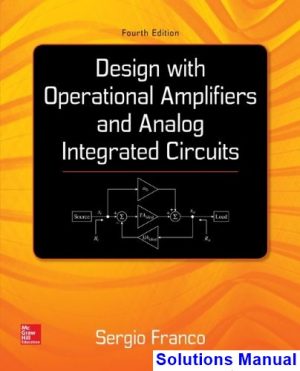 solutions manual for design with operational amplifiers and analog integrated circuits 4th edition by sergio franco