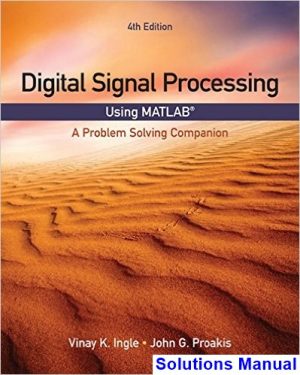 solutions manual for digital signal processing using matlab a problem solving companion 4th edition by ingle ibsn 9781305635128
