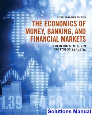 solutions manual for economics of money banking and financial markets canadian 6th edition by mishkin ibsn 9780134376936