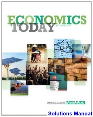 solutions manual for economics today 17th edition by roger leroy miller
