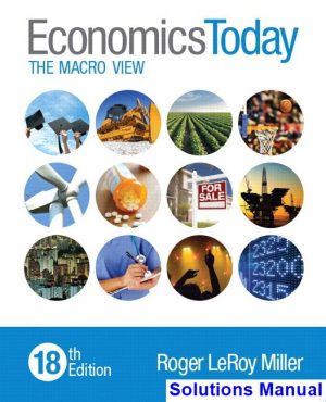solutions manual for economics today the macro view 18th edition by miller ibsn 9780134004631
