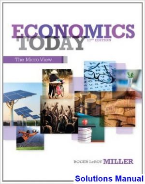 solutions manual for economics today the micro 17th edition by roger leroy miller