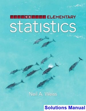 solutions manual for elementary statistics 9th edition by weiss