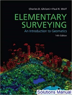 solutions manual for elementary surveying an introduction to geomatics 14th edition by ghilani