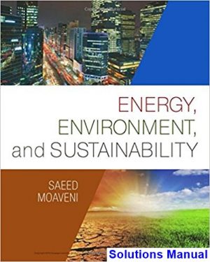 solutions manual for energy environment and sustainability 1st edition by moaveni ibsn 9781133105091