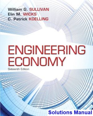 solutions manual for engineering economy 16th edition by sullivan ibsn 9780133750218