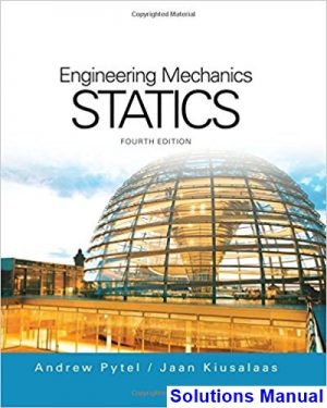 solutions manual for engineering mechanics statics 4th edition by pytel ibsn 9781305501607