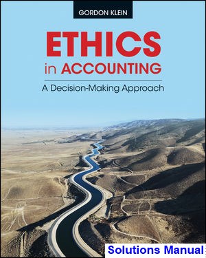 solutions manual for ethics in accounting a decision making approach 1st edition by klein