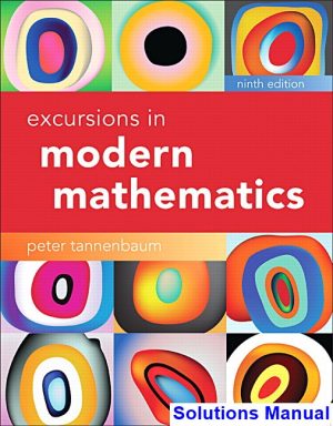 solutions manual for excursions in modern mathematics 9th edition by tannenbaum ibsn 9780134765822