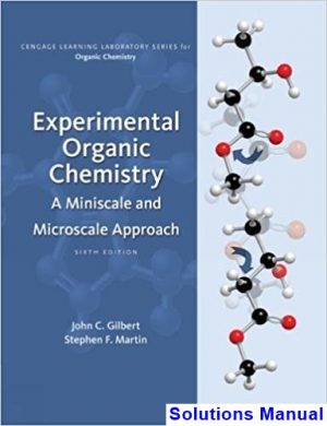 solutions manual for experimental organic chemistry a miniscale and microscale approach 6th edition by gilbert ibsn 9781305080461