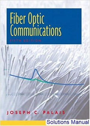 solutions manual for fiber optic communications 5th edition by palais