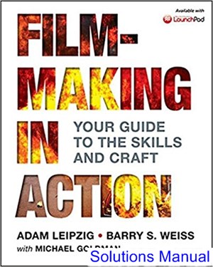 solutions manual for filmmaking in action 1st edition by leipzig ibsn 9780312616991