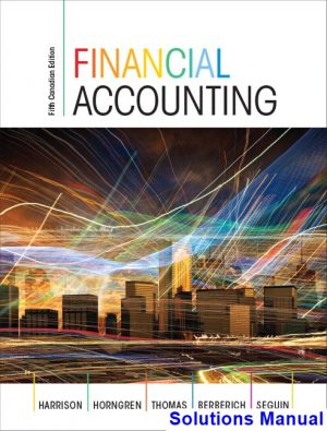 solutions manual for financial accounting canadian 5th edition by harrison ibsn 9780133472264